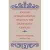 English Congregational Hymns in the Eighteenth Century - Paperback