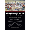Glory Enough for All: Sheridan's Second Raid and the Battle of Trevilian Station - Paperback