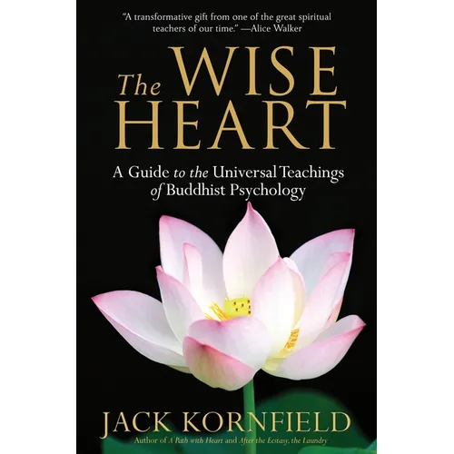 The Wise Heart: A Guide to the Universal Teachings of Buddhist Psychology - Paperback