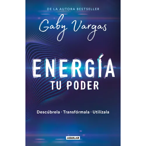Energía: Tu Poder: Descúbrela, Transformarla, Utilízala / Energy: Your Power: Discover It, Transform It, Use It - Paperback