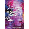 I Dare You to Love Yourself More: A Guide to Self-Love and Positive Affirmations - Paperback