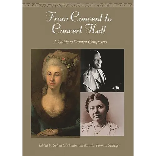 From Convent to Concert Hall: A Guide to Women Composers - Hardcover