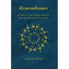 Remembrance: A Vision of the Sacred Feminine and the Renewal of the Earth - Hardcover