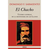 El Chacho - Ultimo caudillo de la montonera de los llanos - Paperback