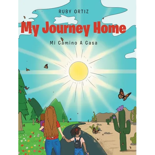 My Journey Home: Mi Camino A Casa - Hardcover