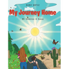 My Journey Home: Mi Camino A Casa - Hardcover