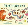 Freaky, Funky Fish: Odd Facts about Fascinating Fish - Hardcover