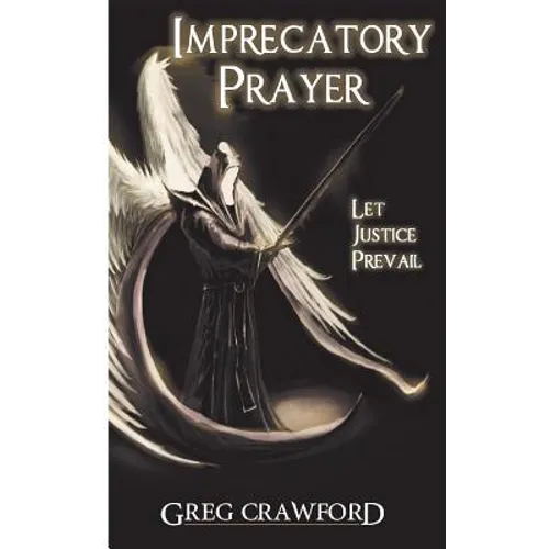 Imprecatory Prayer: Let Justice Prevail - Paperback