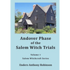 Andover Phase of Salem Witch Trials: Volume 7 of Salem Witchcraft Series - Paperback