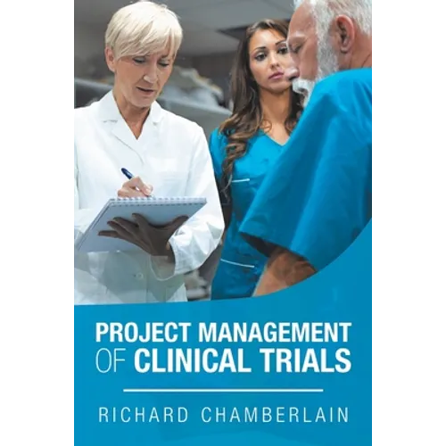 Project Management of Clinical Trials - Paperback