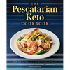 The Pescatarian Keto Cookbook: 100 Recipes and a 14-Day Meal Plan to Burn Fat and Boost Health - Paperback