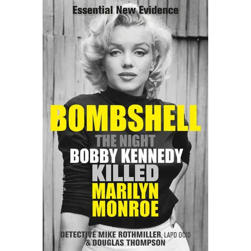 Bombshell: The Night Bobby Kennedy Killed Marilyn Monroe - Paperback