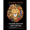 Exquisite Animals: Coloring Book for Adult & kids: Stress Relieving Animal Designs to Color! - Paperback