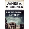 Presidential Lottery: The Reckless Gamble in Our Electoral System - Paperback
