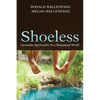 Shoeless: Carmelite Spirituality in a Disquieted World - Hardcover