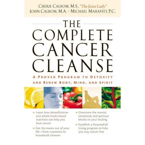 The Complete Cancer Cleanse: A Proven Program to Detoxify and Renew Body, Mind, and Spirit - Paperback