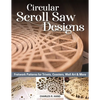 Circular Scroll Saw Designs: Fretwork Patterns for Trivets, Coasters, Wall Art & More - Paperback