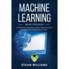 Machine Learning with Python: The Ultimate Beginners Guide to Learn Machine Learning with Python Step by Step - Paperback