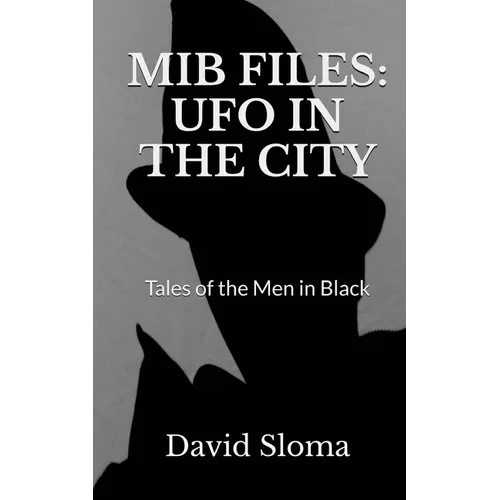 MIB Files: UFO In The City - Tales of the Men In Black - Paperback