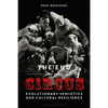 The End of the Circus: Evolutionary Semiotics and Cultural Resilience - Paperback