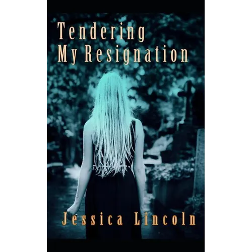 Tendering My Resignation: A True Story - Paperback