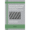 Advancing Silicon Carbide Electronics Technology II: Core Technologies of Silicon Carbide Device Processing - Paperback