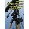 Getting Started: Using an Equatorial Telescope Mount: Everything you need to know for astrophotography or visual use - Paperback