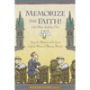 Memorize the Faith!: (And Most Anything Else) Using Methods of the Great Catholic Medieval Memory Masters - Paperback