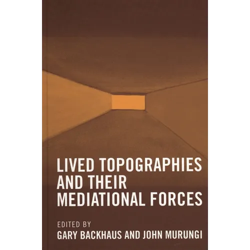 Lived Topographies: And Their Mediational Forces - Paperback