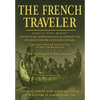 The French Traveler: Adventure, Exploration & Indian Life In Eighteenth-Century Canada - Paperback