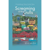 Screaming of the Gulls: A Lunenburg, Nova Scotia Story - Paperback