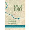Fault Lines: Portraits of East Austin - Hardcover