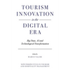 Tourism Innovation in the Digital Era: Big Data, AI and Technological Transformation - Hardcover