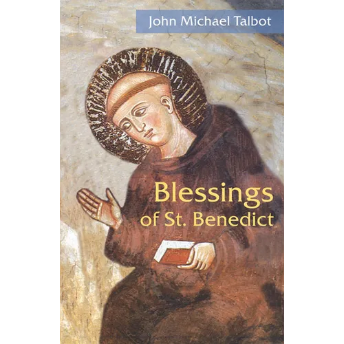 Blessings of St. Benedict - Paperback
