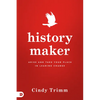 History Maker: Arise and Take Your Place in Leading Change - Paperback
