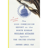 The 2020 Commission Report on the North Korean Nuclear Attacks Against the U.S.: A Speculative Novel - Paperback