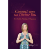 Connect With The Divine You: For Health, Healing & Happiness - Paperback