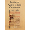 Reading the Qur'ān in Latin Christendom, 1140-1560 - Paperback