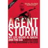 Agent Storm: My Life Inside Al Qaeda and the CIA - Paperback