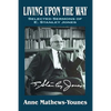 Living Upon the Way: Selected Sermons of E. Stanley Jones on Self Surrender: Revised Edition - Paperback