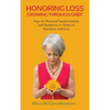Honoring Loss, Growing Through Grief: Yoga for Personal Transformation and Resilience in Times of Transition and Loss - Paperback