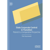 State Corporate Control in Transition: Poland in a Comparative Perspective - Paperback