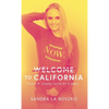 Welcome to California: From L.A. County Jail to #1 in Sales - Hardcover