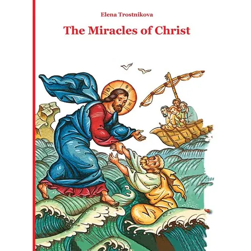 The Miracles of Christ - Hardcover