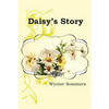 Daisy's Story: Daisy's Adventures Set #1, Book 1 - Paperback