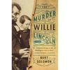 The Murder of Willie Lincoln - Paperback
