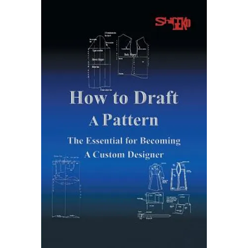 How To Draft A Pattern: The Essential Guide to Custom Design - Paperback