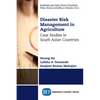 Disaster Risk Management in Agriculture: Case Studies in South Asian Countries - Paperback