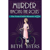 Murder Among the Roses: A Violet Carlyle Cozy Historical Mystery - Paperback