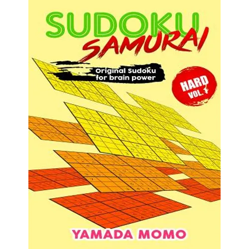 Sudoku Samurai Hard: Original Sudoku For Brain Power Vol. 1: Include 100 Puzzles Sudoku Samurai Hard Level - Paperback